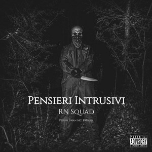 Pensieri Intrusivi by RN SQUAD, PIERIN, SWAN MC, 85Prod