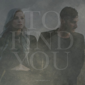 To Find You by The Sweeplings