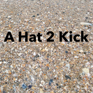 A Hat 2 Kick by PaperShuffler