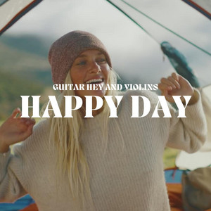 Happy Day (Guitar Hey and Violins Version)