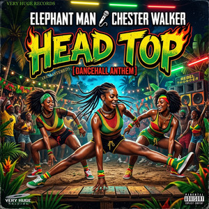 Head Top - REMASTERED by Elephant Man, Chester Walker