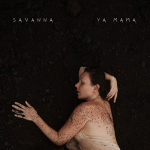 Ya Mama by Savanna
