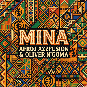 Mina by Afroj Azzfusion, Oliver N'Goma