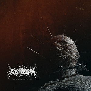 Bonesplitter by Flesh Prison