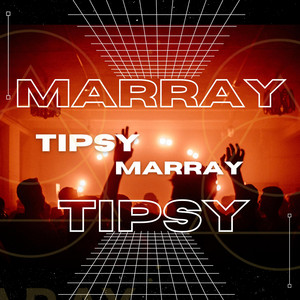 MARAY - Tipsy