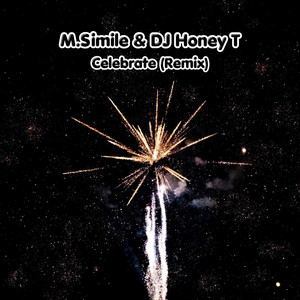 Celebrate - Official Remix by M.Simile, DJ Honey T