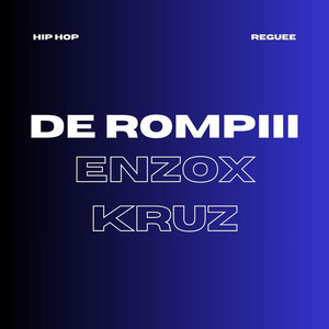 DE ROMPIII by ENZOX KRUZ