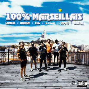 Lamzo - 100% Marseillais (feat. Bahka, C16, Mr Nwaar, Jafar & Kaspr off)