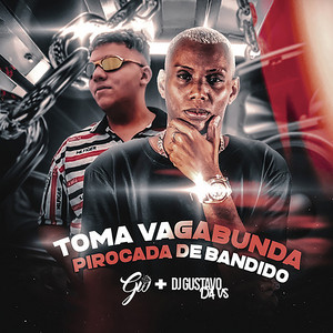 Toma Vagabunda Pirocada de Bandido