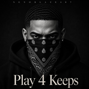 Play 4 Keeps by NenoBlaze407