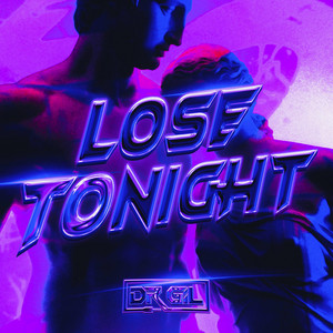 LOSE TONIGHT - Radio Edit by Dr. Gil
