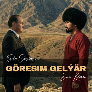 Suhan Orazberdiýew - Göresim Gelýär (feat. Emin Rasen)