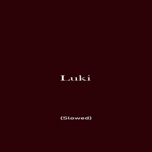Luki - Slowed by Autor Lina
