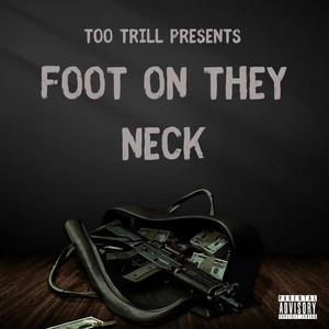 Foot On They Neck