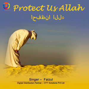 Faizul - Protect Us Allah