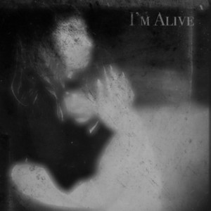 I’m Alive by BeurreNoiR