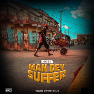 Man Dey Suffer