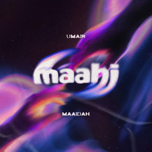 Maahi by Maaidah, Umair