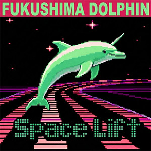 Space Lift by Fukushima Dolphin