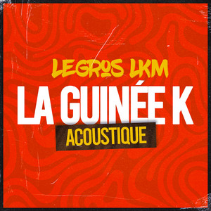 Legros Lkm - La Guinée K (Acoustique)