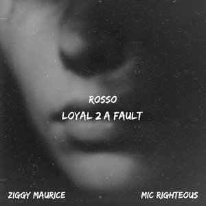 Loyal 2 a Fault