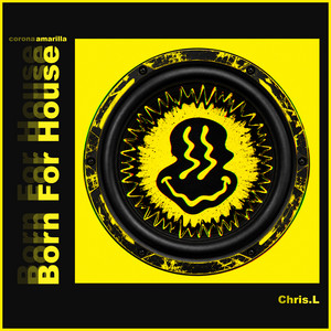 Born For House by Chris.L