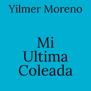 Mi Ultima Coleada
