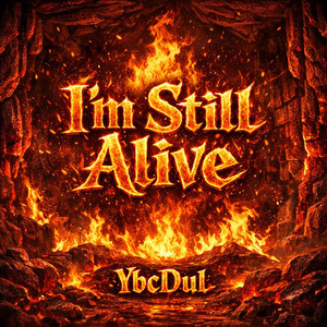 I'm Still Alive by YoungBagChasers, Ybcdul