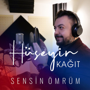 Hüseyin Kağıt - Sensin Ömrüm