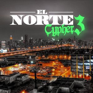 El Norte Cypher 3 - Guerrero De Cristo