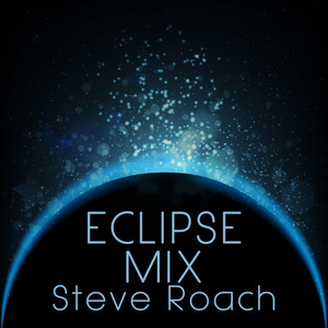 Eclipse Mix — Steve Roach