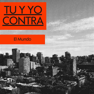 Tu y Yo Contra El Mundo by Blaze RD