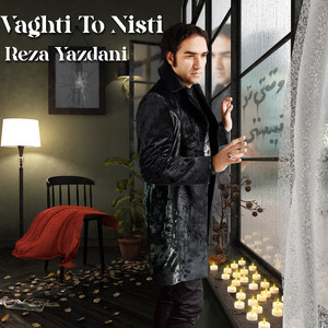 Vaghti To Nisti — Reza Yazdani cover art