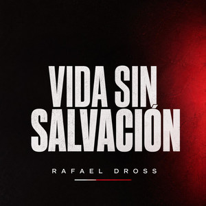 Vida Sin Salvación by Rafael Dross