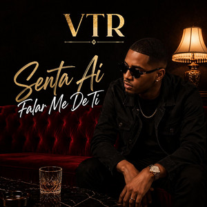 VTR - Senta Aí Fala-Me De Ti