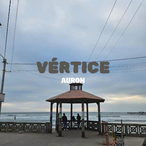 VÉRTICE by AURON