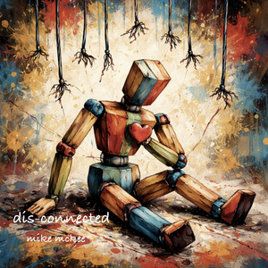 dis-connected by Mike McKee