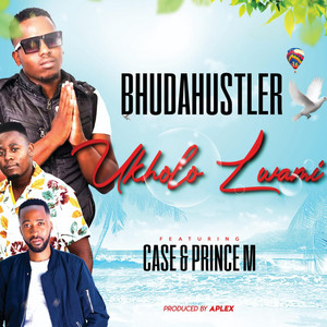 Ukholo lwami by Bhudahustler, prince m, Case, dj aplex