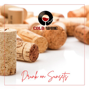 Drunk on Sunsets by Cold Wine