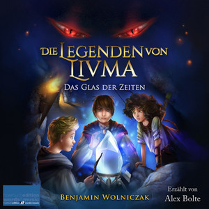 Die Legenden von Livma (Das Glas der Zeiten)