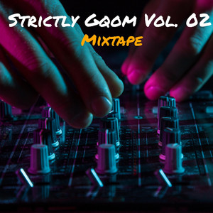 Mtebza - Strictly Gqom, Vol. 02