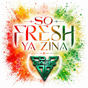 So fresh ya zina by Dj Gabs