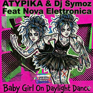 Baby Girl On Daylight Dance - Radio Edit by ATYPIKA, DJ Symoz, Nova Elettronica