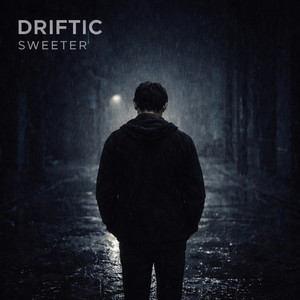 Sweeter by Driftic
