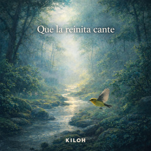 Que la reinita cante by Kiloh