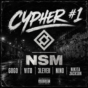 NSM Cypher #1 by Prod By Toro, Vito, 3LEVEN, NINO, GOGO, Nikita Jackson