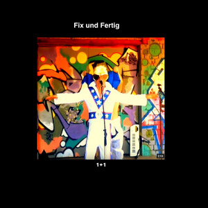 Fix und Fertig - 1 +1=2 (Extended Version)