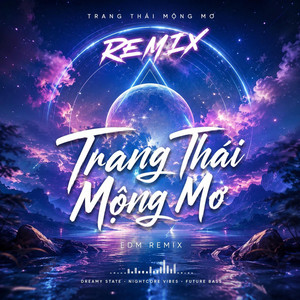 TRẠNG THÁI MỘNG MƠ EDM | Nhạc Trẻ Tâm Trạng Sôi Động by BNT Vocal