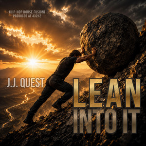Lean Into It (Hip-Hop House Fusion) by J.J. Quest