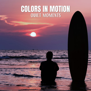 Quiet Moments - Radio Edit by Colors In Motion